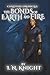 The Bonds of Earth and Fire by I. N. Knight
