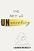 The Art of UNraveling (The ...