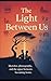 The Light Between Us