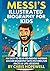 Messi’s Illustrated Biograp...