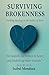 SURVIVING BROKENNESS
