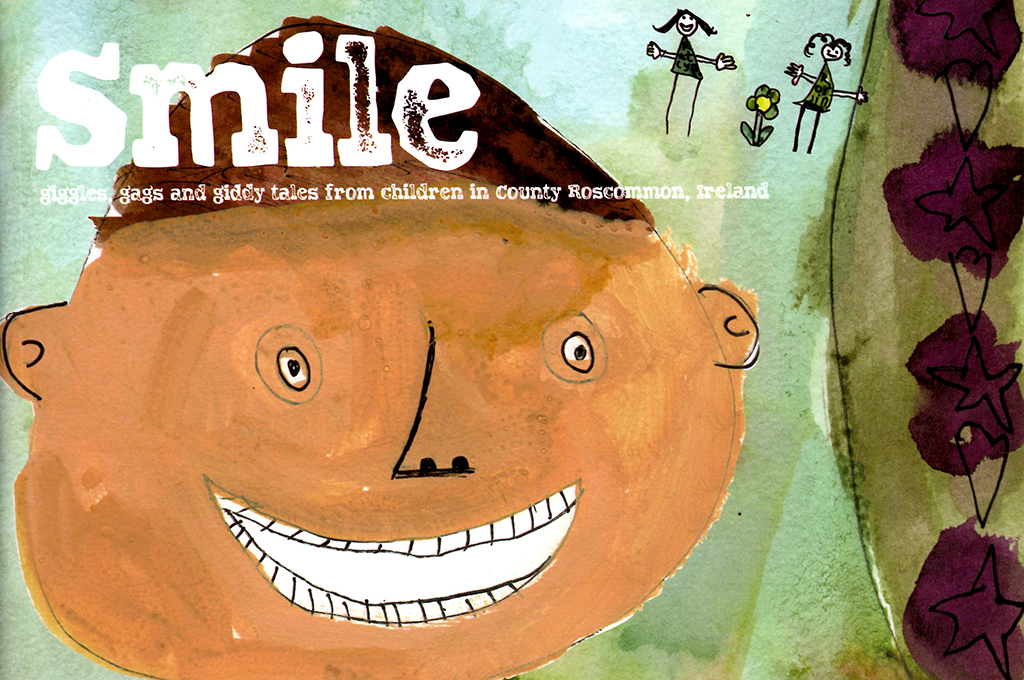 Smile – Giggles, Gags and Giddy Tales from Children in County Roscommon, Ireland