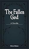The Fallen God: A Novella