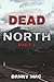 Dead in the North - Part 1:...
