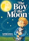 The Boy and the Moon: A mindful bedtime story for sensitive and curious children