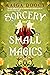 Sorcery and Small Magics (T...