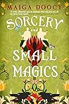 Sorcery and Small Magics (The Wildersongs Trilogy, #1) Book cover for Sorcery and Small Magics (The Wildersongs Trilogy, #1)