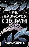 The Starwoven Crown (The Starwoven Duology #2)
