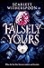 Falsely Yours