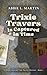 Trixie Travers is Captured in Time (The Trixie Travers Time Travel Mysteries Book 1)