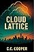 Cloud Lattice: An Apocalypt...