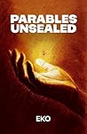 Parables Unsealed...