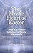 The Mystic Heart of Easter:...