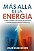Más Allá de la Energía: Cómo Liderar con Visión, Estrategia y Legado en Entornos Complejos (Spanish Edition)