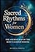 Sacred Rhythms for Women: T...