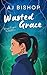 Wasted Grace: A Second Chan...