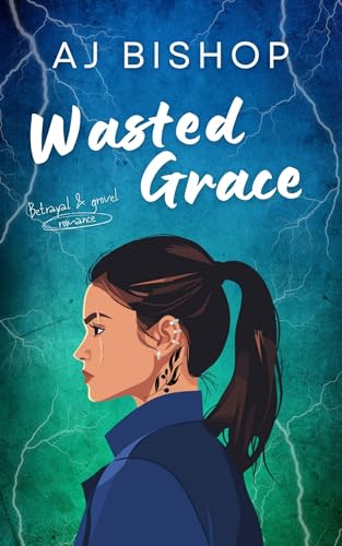 Wasted Grace: A Second Chance Dark Desi Romance (Lamebrains)