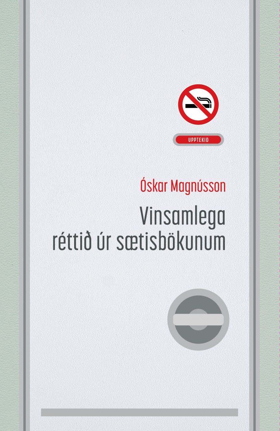 Vinsamlega réttið úr sætisbökunum (Paperback)