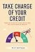 Take Charge of Your Credit by Riley Whitman