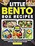 Little Bento Box Recipes: C...