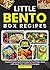 Little Bento Box Recipes: C...