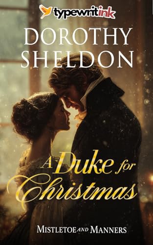 A Duke for Christmas (Mistletoe and Manners, #3)