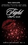 Fight Like a Girl (Soul Reapers MC Book 1) Fight Like a Girl (Soul Reapers MC Book 1)