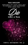 Die Like a Man (Soul Reapers MC Book 2) Die Like a Man (Soul Reapers MC Book 2)