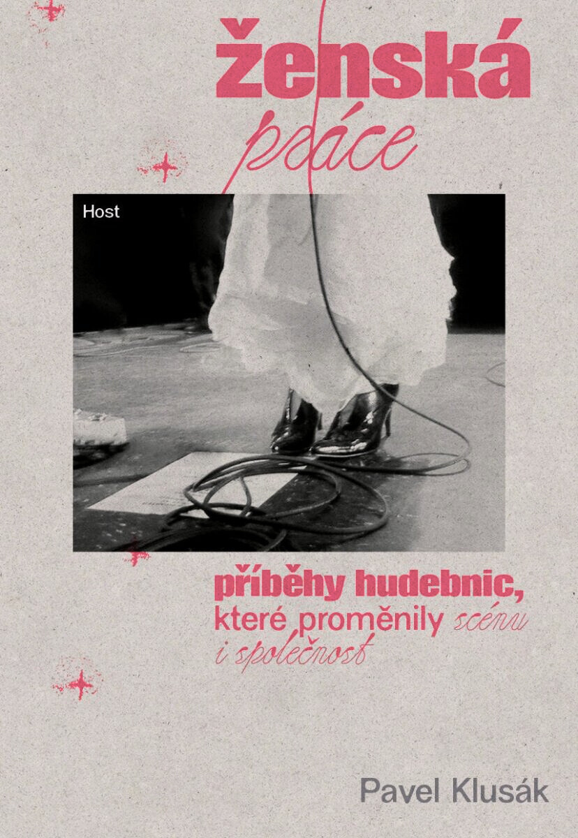 Ženská práce: Příběhy hudebnic, které proměnily scénu i společnost (Paperback)