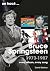 Bruce Springsteen 1973-1987...