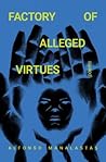 Factory of Alleged Virtues