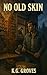 No Old Skin (Indestructible...