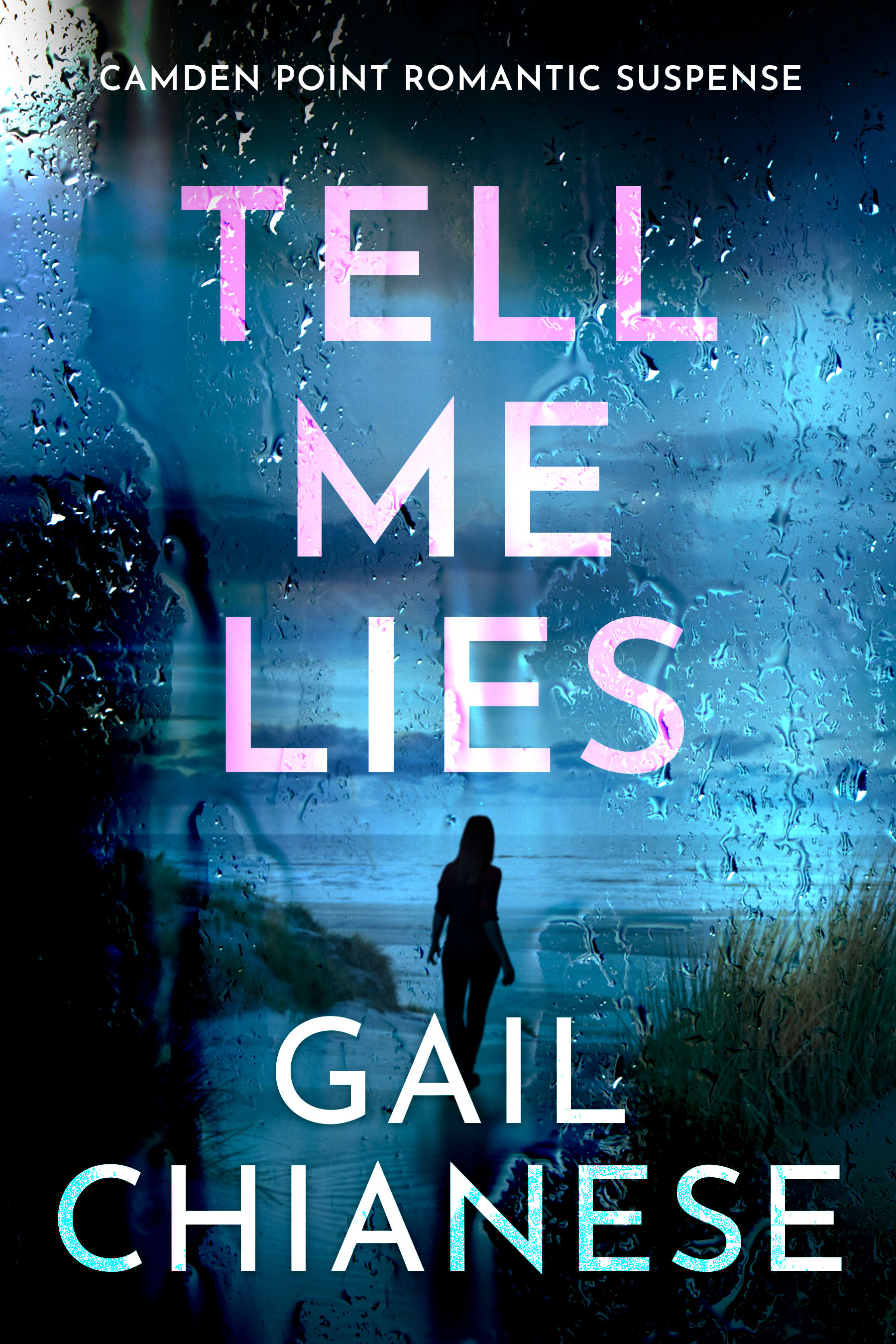 Tell Me Lies (Camden Point Romantic Suspense, #1)