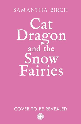 Cat Dragon and The Snow Fairies (Tangleroot Valley Book 2)