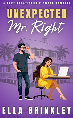 Unexpected Mr. Right: A Fake Relationship Sweet Romance (Kindle Edition)