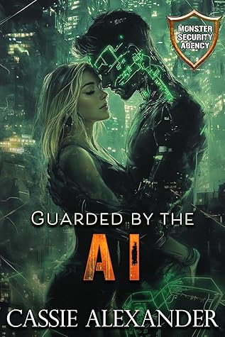 Guarded by the AI (Monster Security Agency #12)