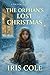 The Orphan's Lost Christmas by Iris Cole