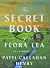 The Secret Book of Flora Lea