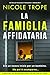 La famiglia affidataria: Un thriller psicologico travolgente e adrenalinico (Italian Edition)