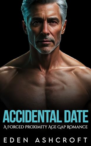 Accidental Date: A Forced Proximity Age Gap Romance (Kindle Edition)