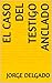 El caso del testigo anclado by Jorge Delgado
