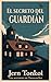 El secreto del guardián: Un...