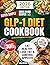 Super Simple GLP-1 Diet Coo...