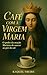 Café com a Virgem Maria: O ...