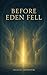 Before Eden Fell