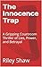 The Innocence Trap: A Gripp...