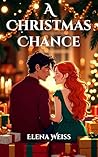 Book cover for A Christmas Chance: A Holiday Romantic Comedy