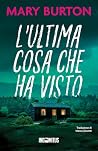 L'ultima cosa che...