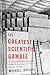 The Greatest Scientific Gamble by Michael Joseloff