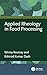 Applied Rheology in Food Processing by Winny Routray